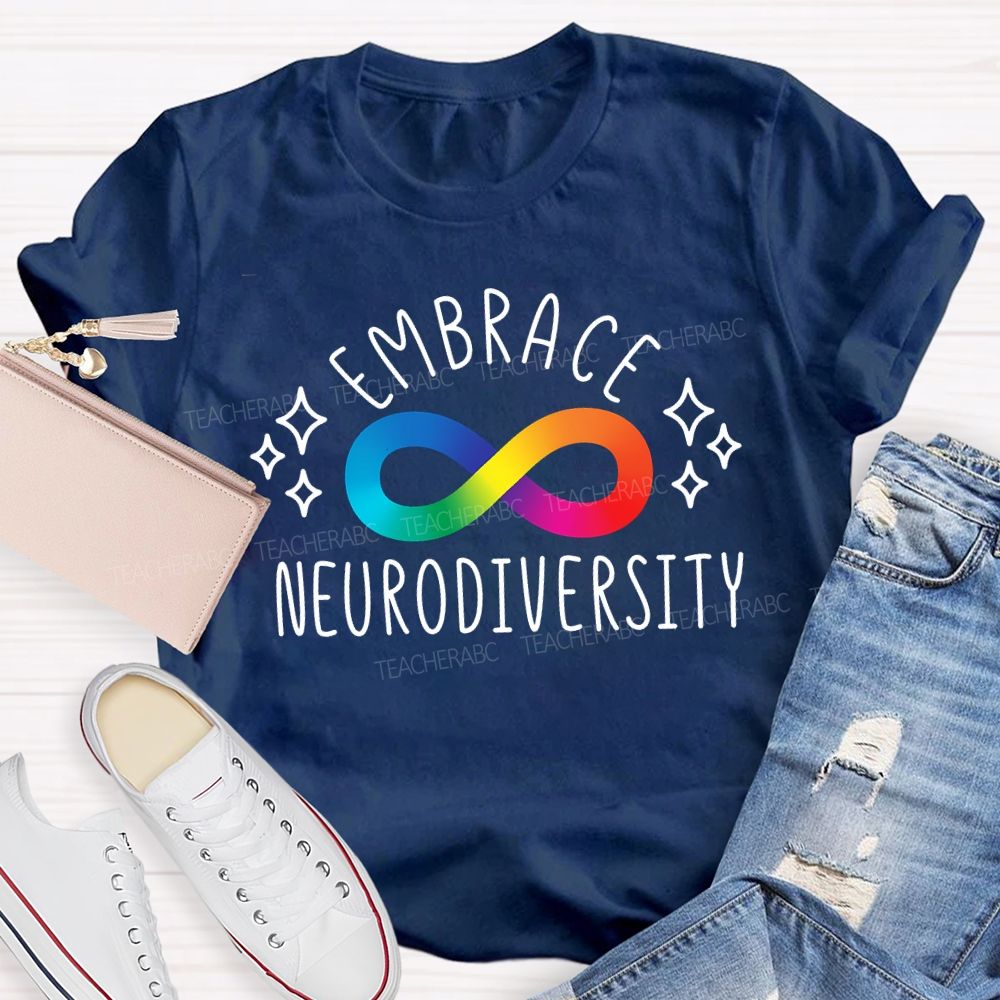 Embrace Neurodiversity Rainbow Infinity Symbol Teacher T-shirt