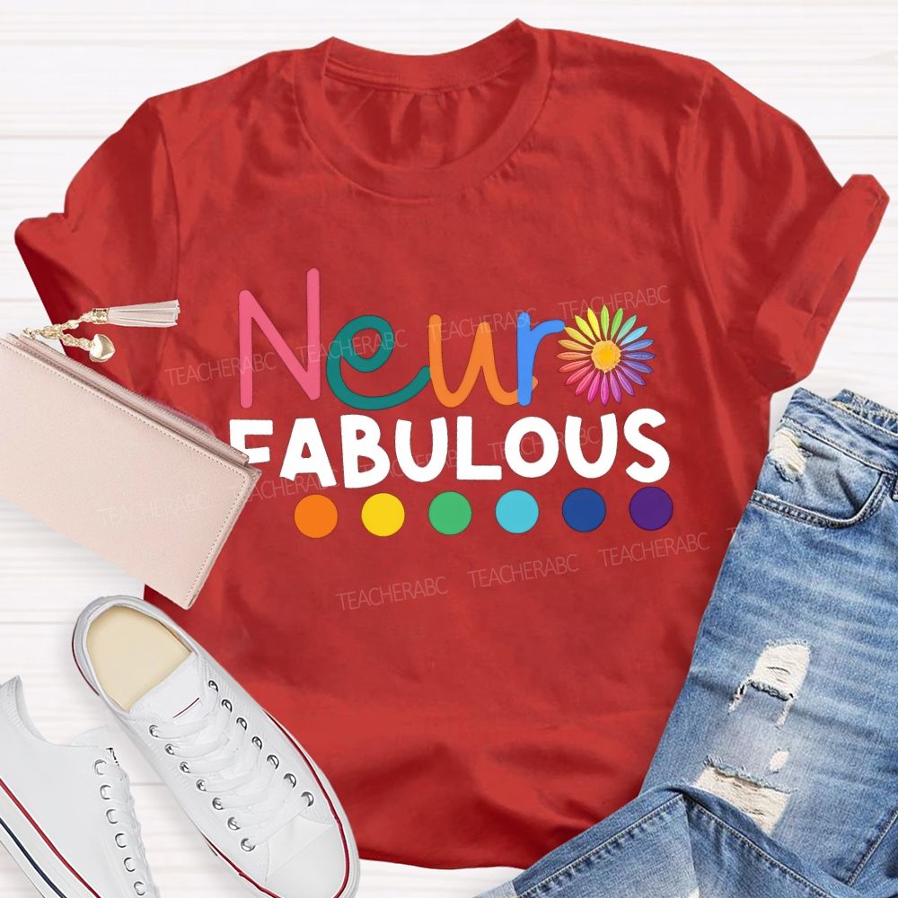 Neur Fabulous Embrace Neurodiversity Teacher T-shirt