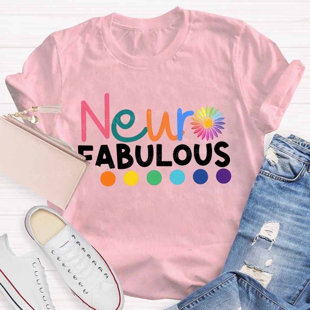 Neur Fabulous Embrace Neurodiversity Teacher T-shirt