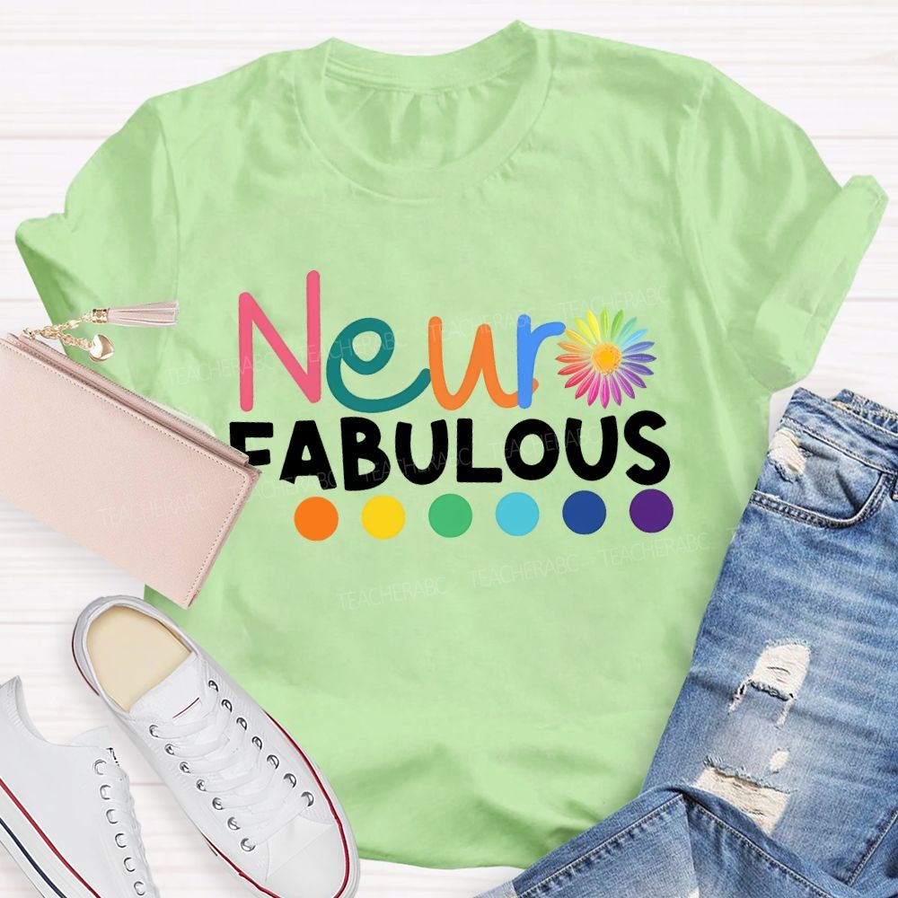 Neur Fabulous Embrace Neurodiversity Teacher T-shirt