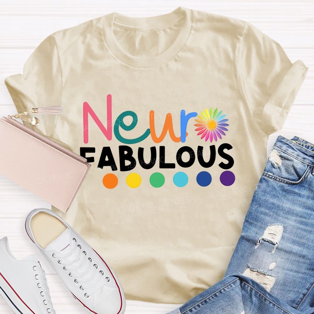 Neur Fabulous Embrace Neurodiversity Teacher T-shirt