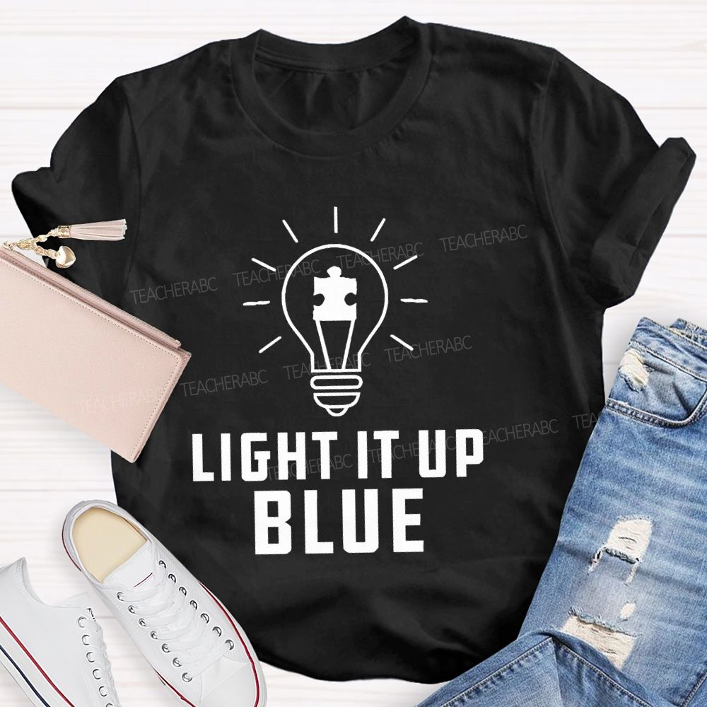 Light It Up Blue Autism Letters Teacher T-shirt