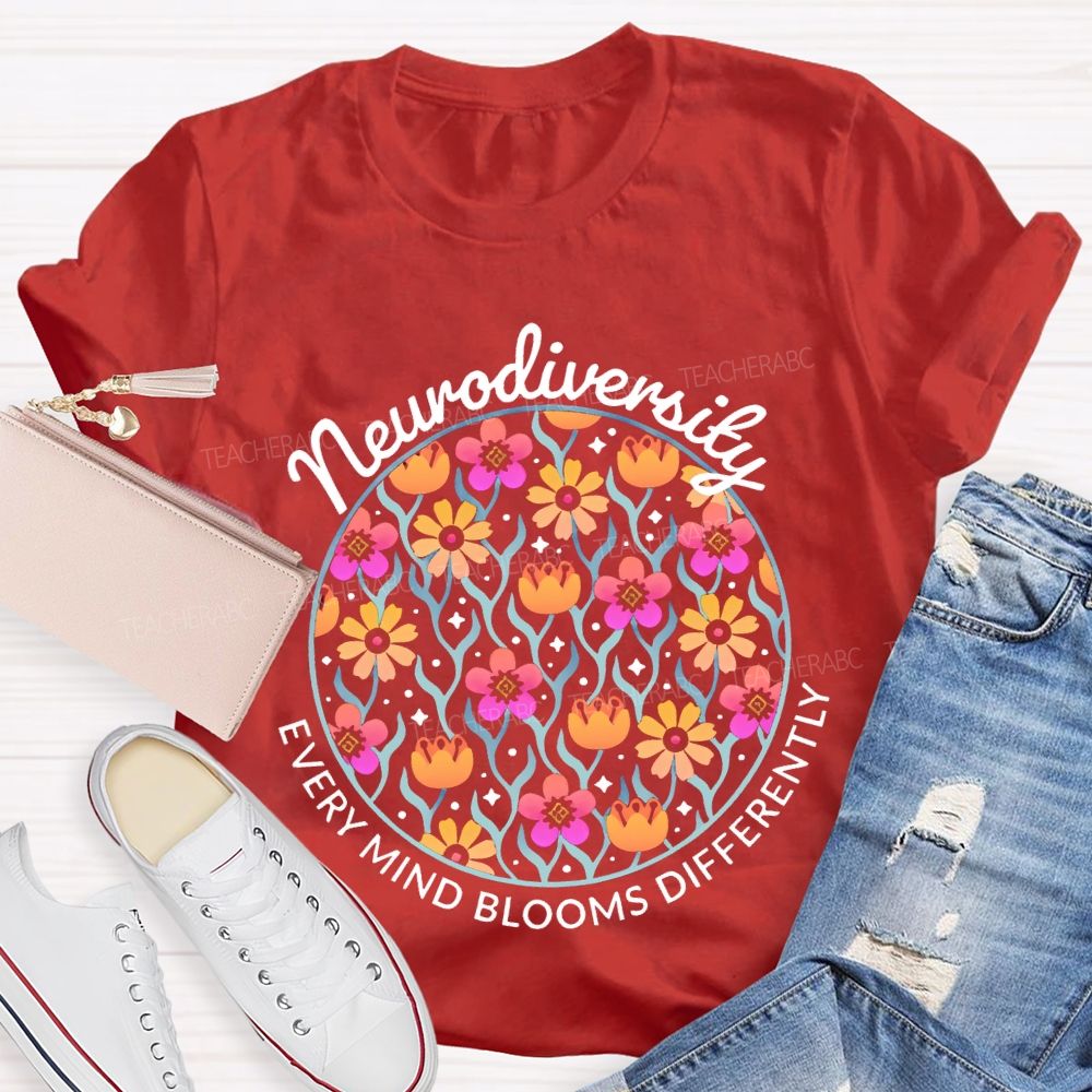 Neurodiversity Every Mind Blooms Differently Teacher T-shirt