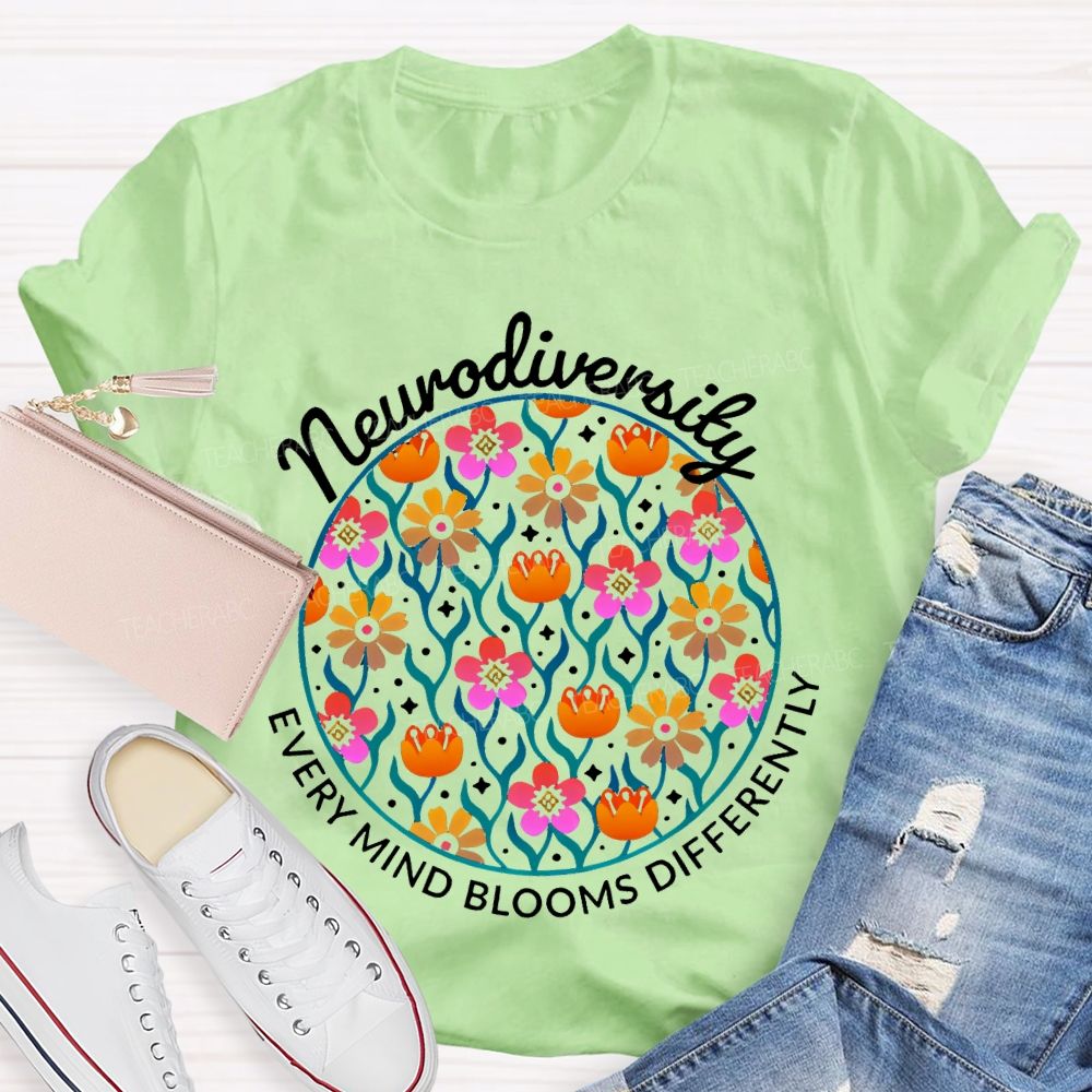 Neurodiversity Every Mind Blooms Differently Teacher T-shirt