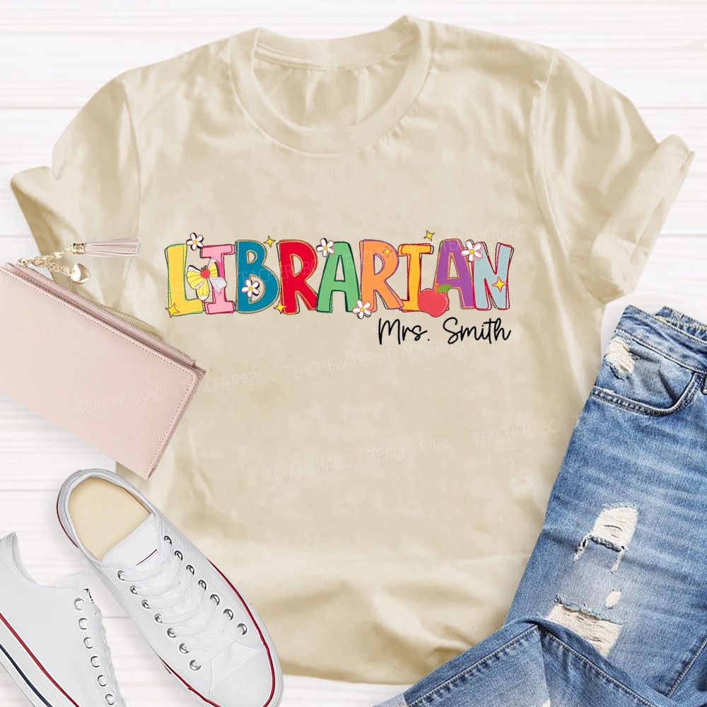 Personalized Name Librarian Colorful Letters Flowers Teacher T-shirt