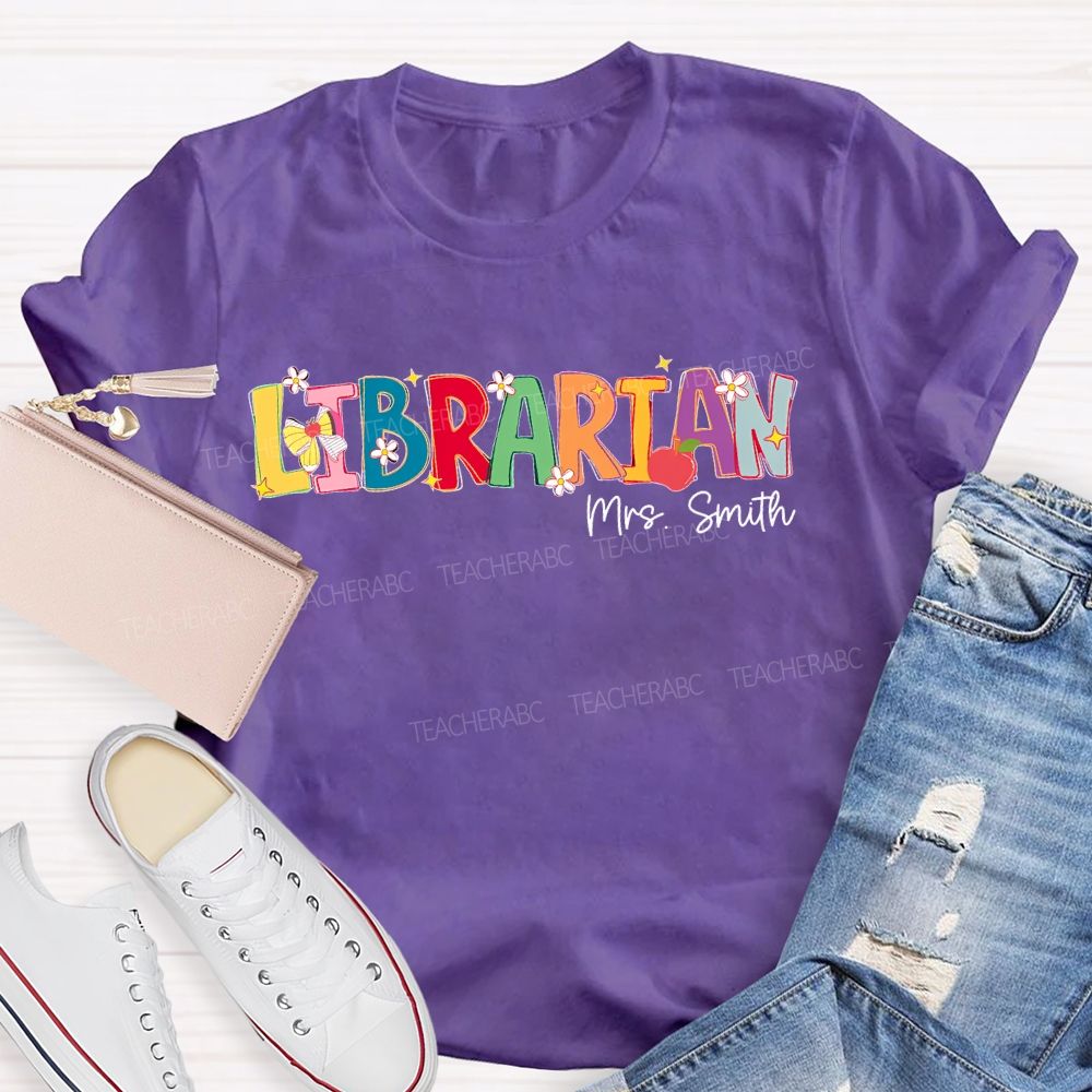 Personalized Name Librarian Colorful Letters Flowers Teacher T-shirt