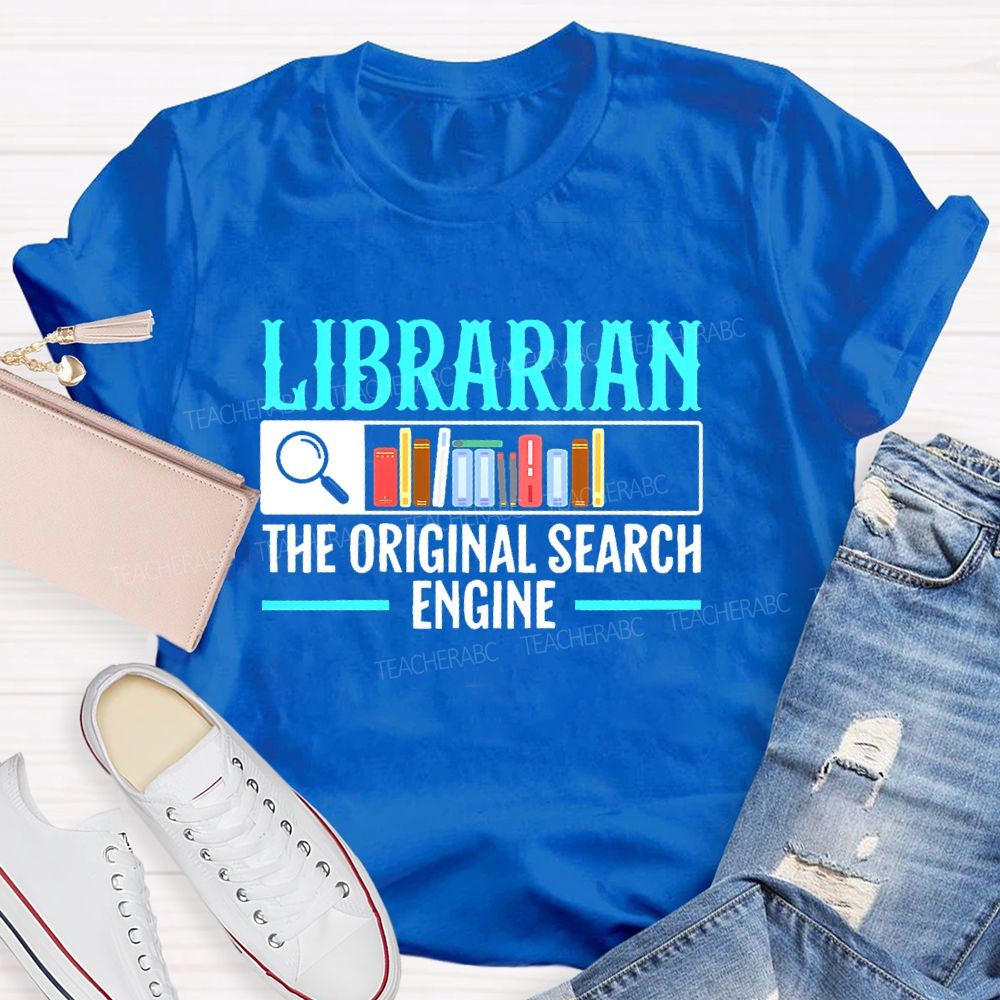 Librarian The Original Search Engine Pattern Teacher T-shirt