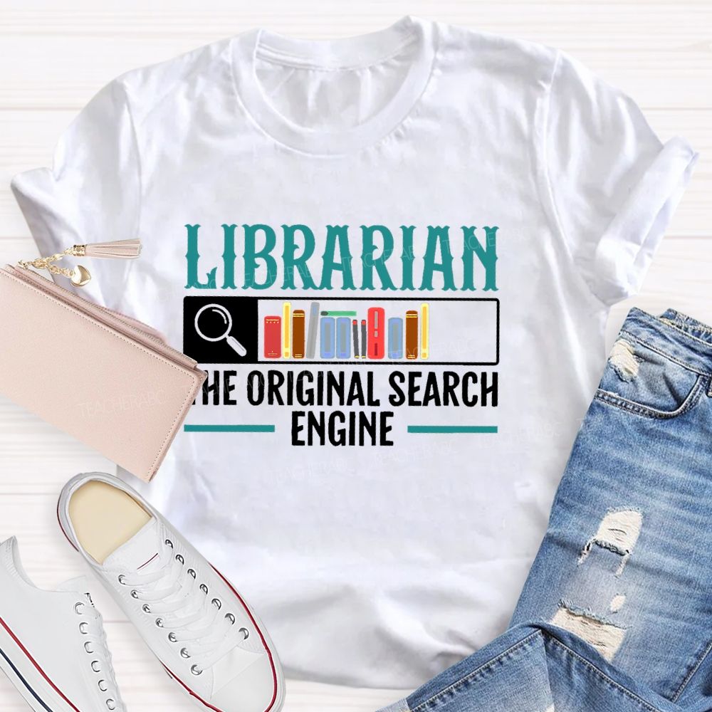 Librarian The Original Search Engine Pattern Teacher T-shirt