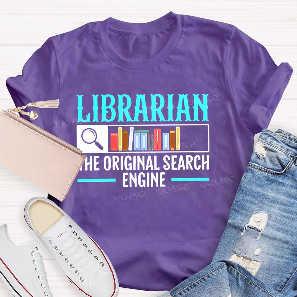 Librarian The Original Search Engine Pattern Teacher T-shirt