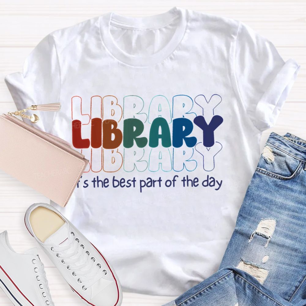 Library It'S The Best Part Of The Day Teacher T-shirt