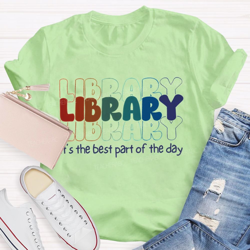 Library It'S The Best Part Of The Day Teacher T-shirt