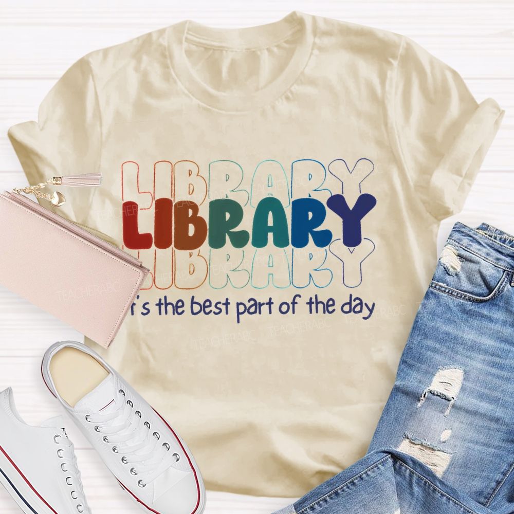 Library It'S The Best Part Of The Day Teacher T-shirt