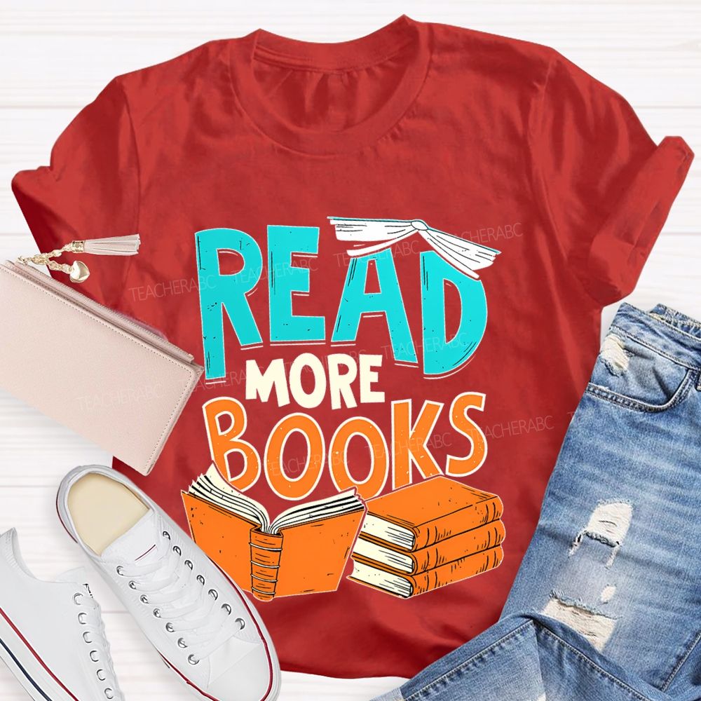 Read More Books Teacher T-shirt