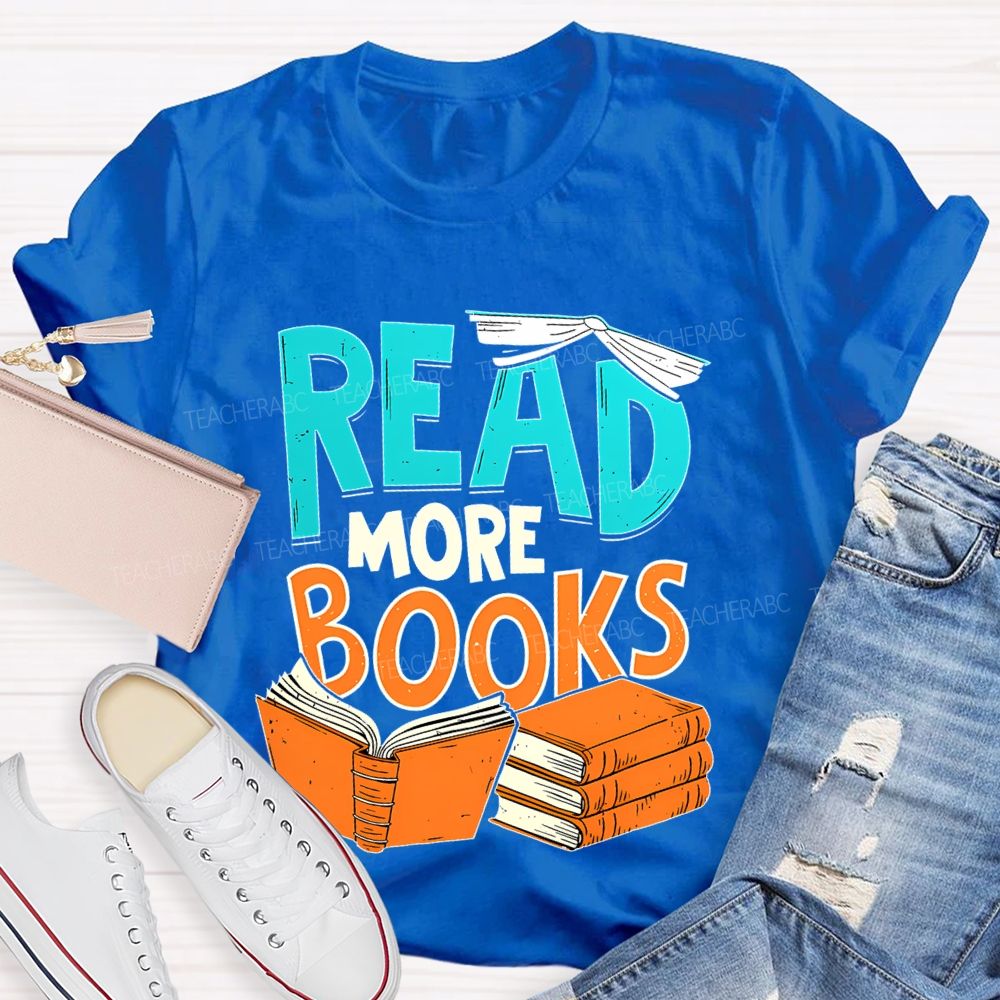 Read More Books Teacher T-shirt