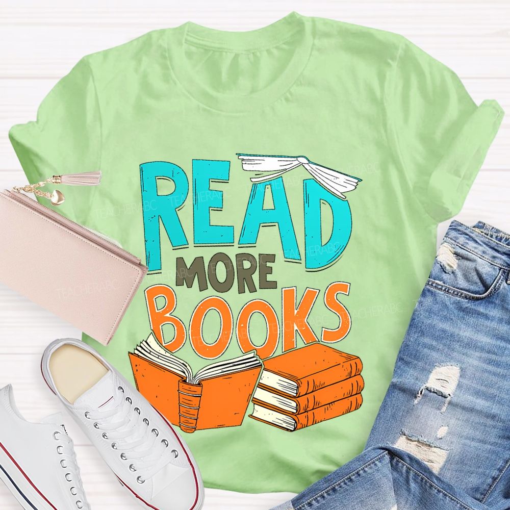 Read More Books Teacher T-shirt