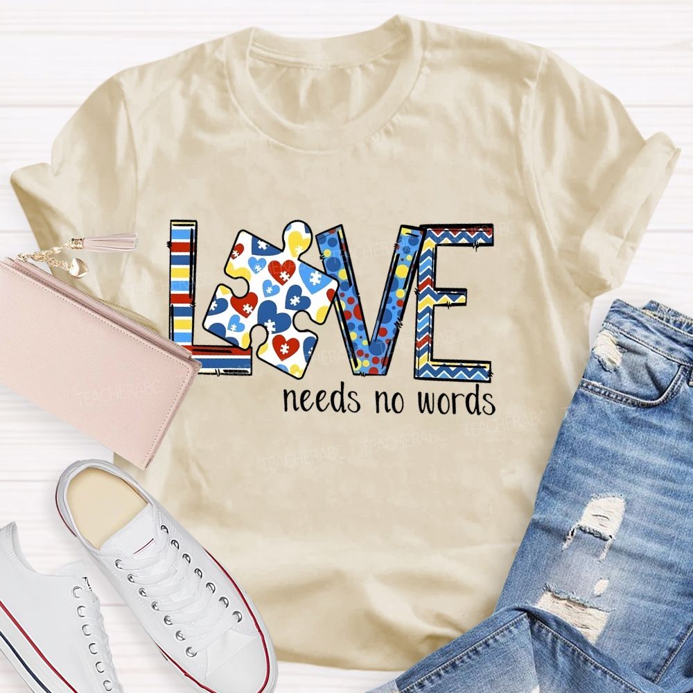 Love Needs No Words Colorful Puzzle Pattern Teacher T-shirt