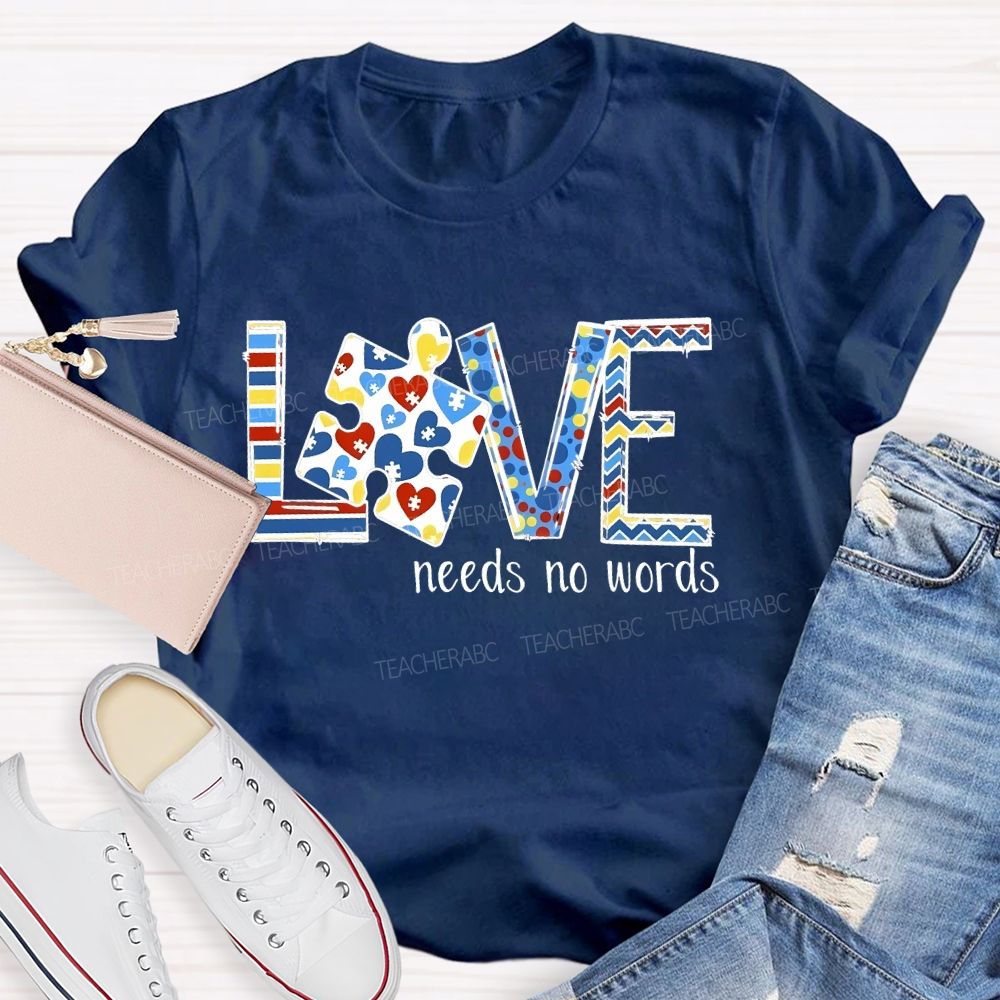 Love Needs No Words Colorful Puzzle Pattern Teacher T-shirt