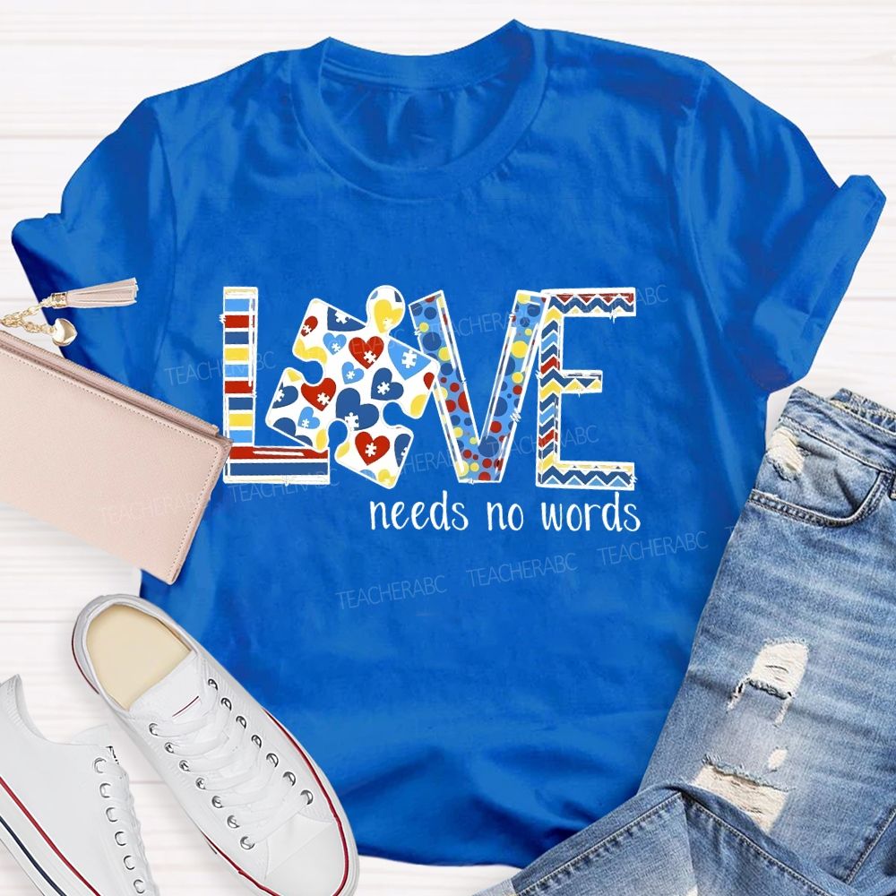 Love Needs No Words Colorful Puzzle Pattern Teacher T-shirt