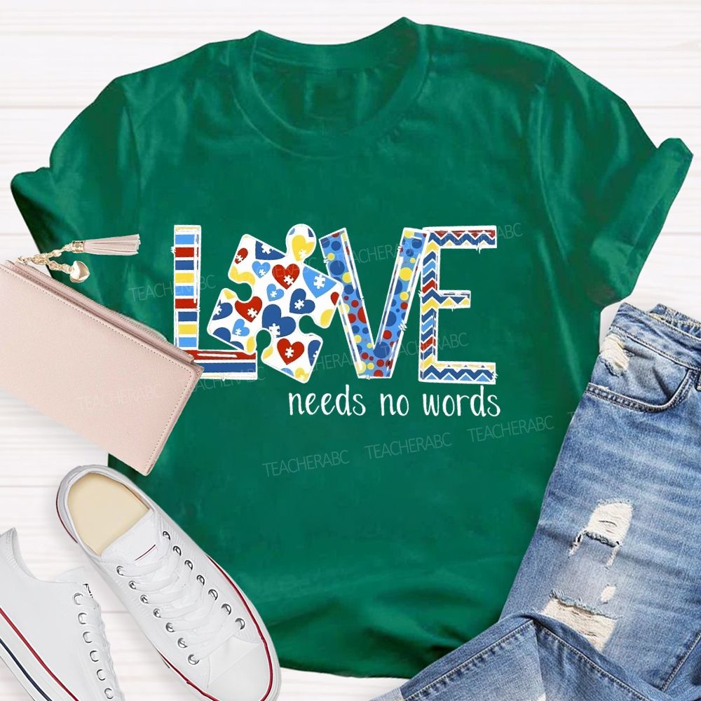 Love Needs No Words Colorful Puzzle Pattern Teacher T-shirt