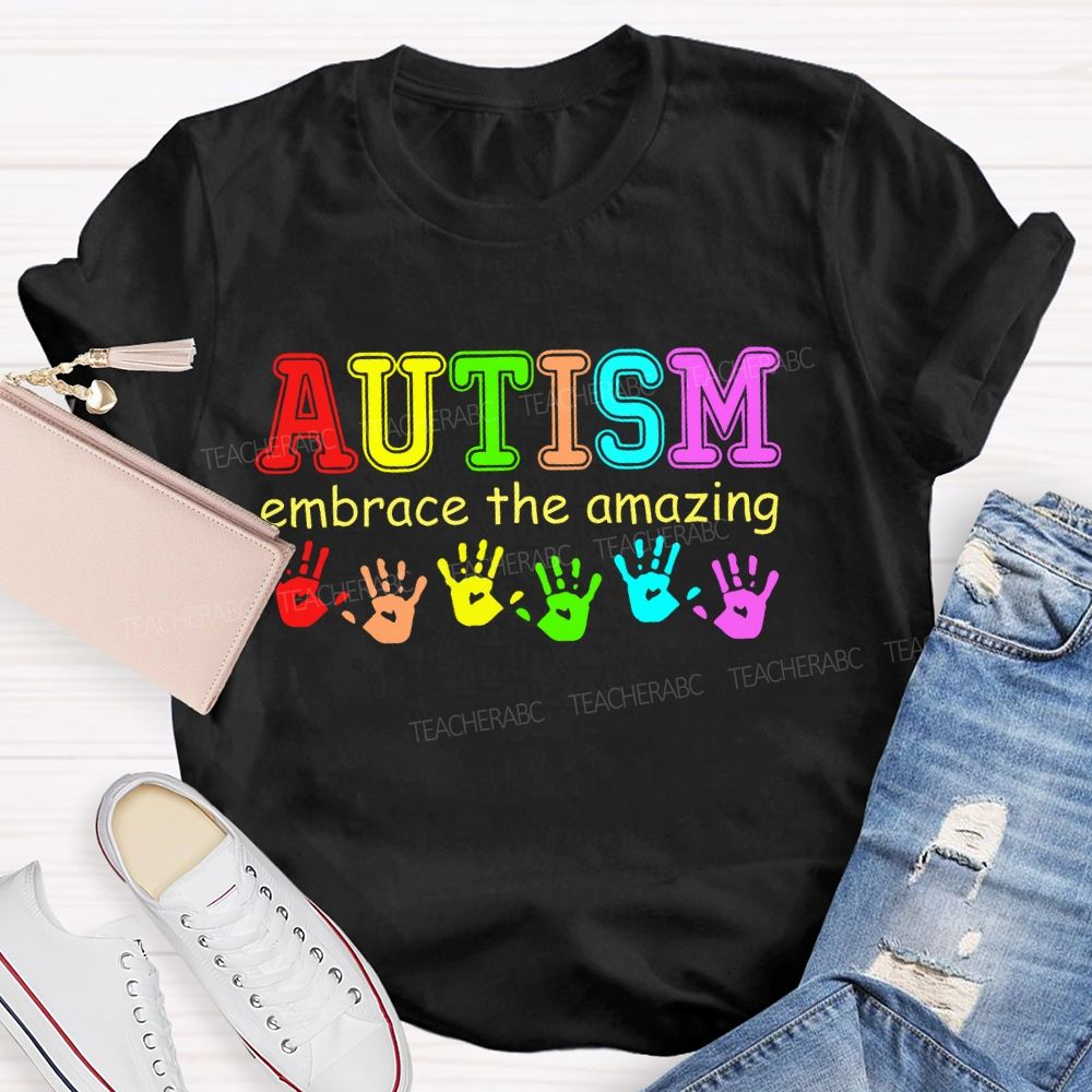Autism Embrace The Amazing Teacher T-shirt