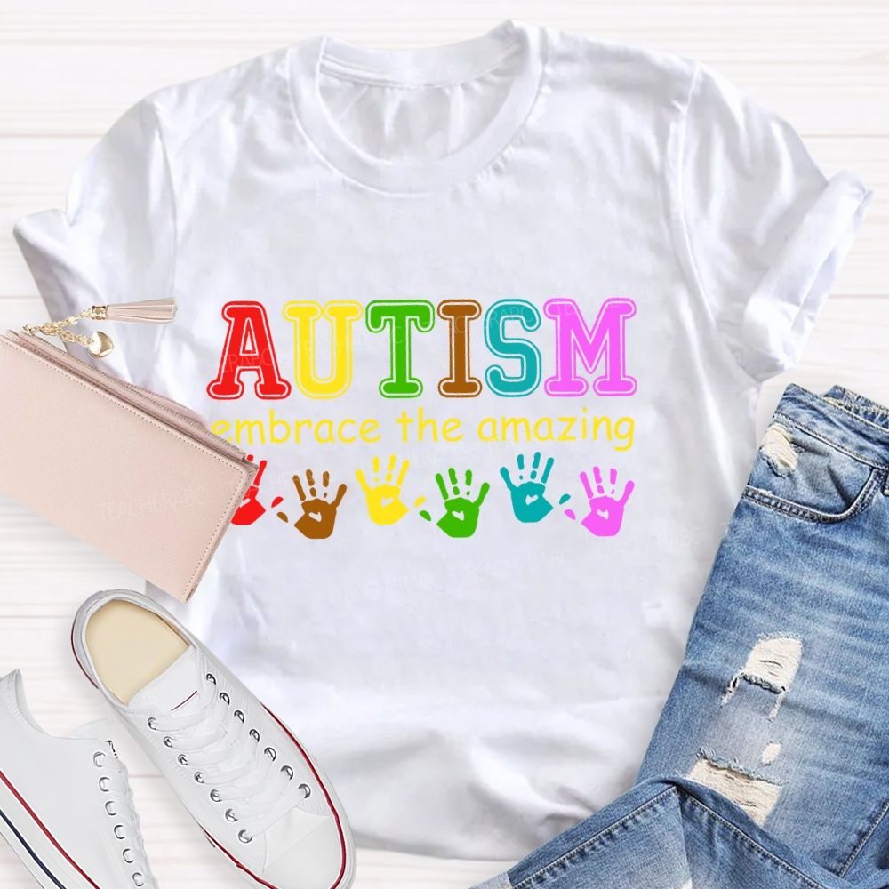 Autism Embrace The Amazing Teacher T-shirt