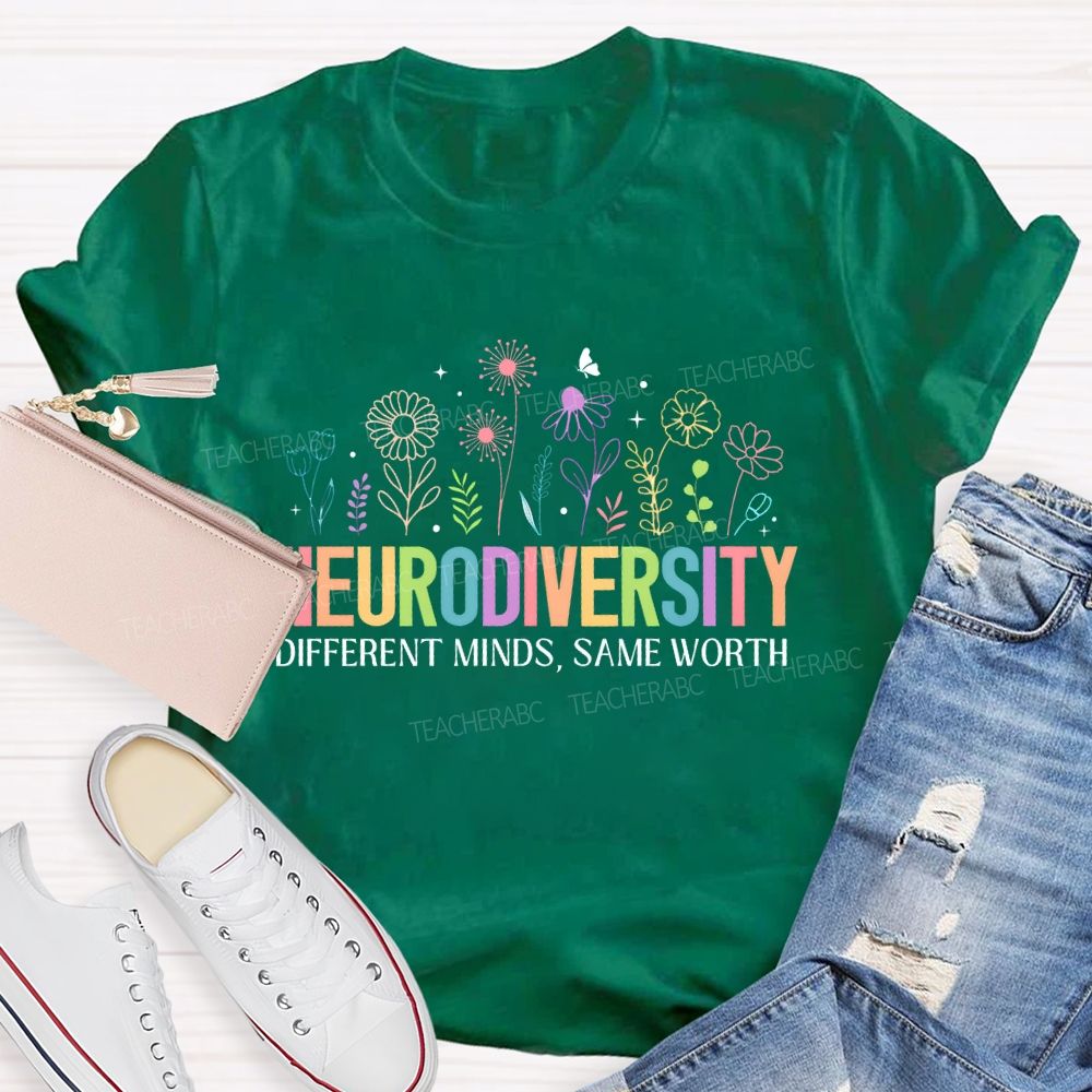 Neurodiversity Different Minds Same Worth Teacher T-shirt
