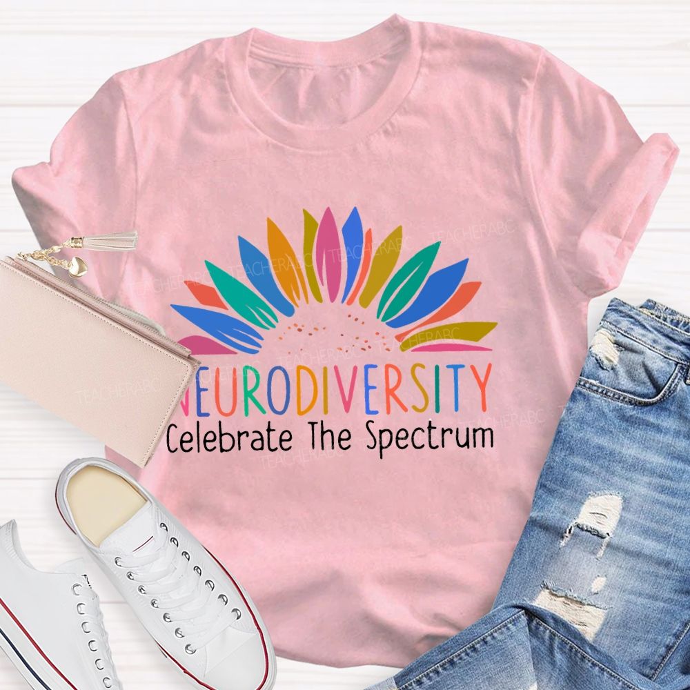 Neurodiversity Celebrate The Spectrum Colorful Flowers Teacher T-shirt
