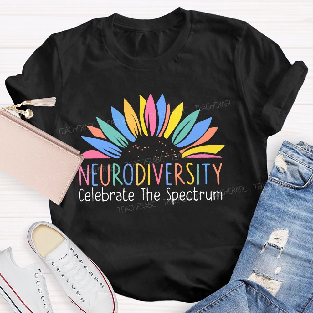 Neurodiversity Celebrate The Spectrum Colorful Flowers Teacher T-shirt