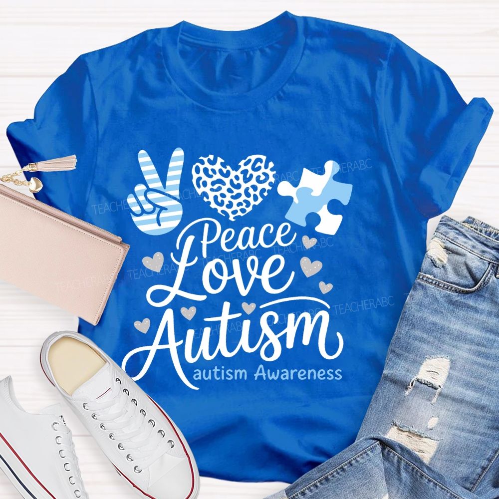 Peace Love Autism Graphic Teacher T-shirt