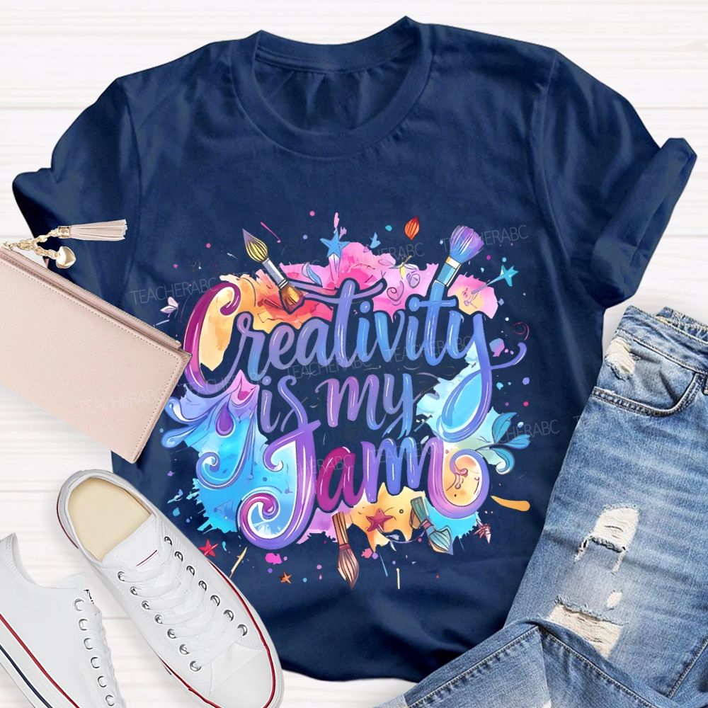 Creativity Is My Jam Teacher T-shirt