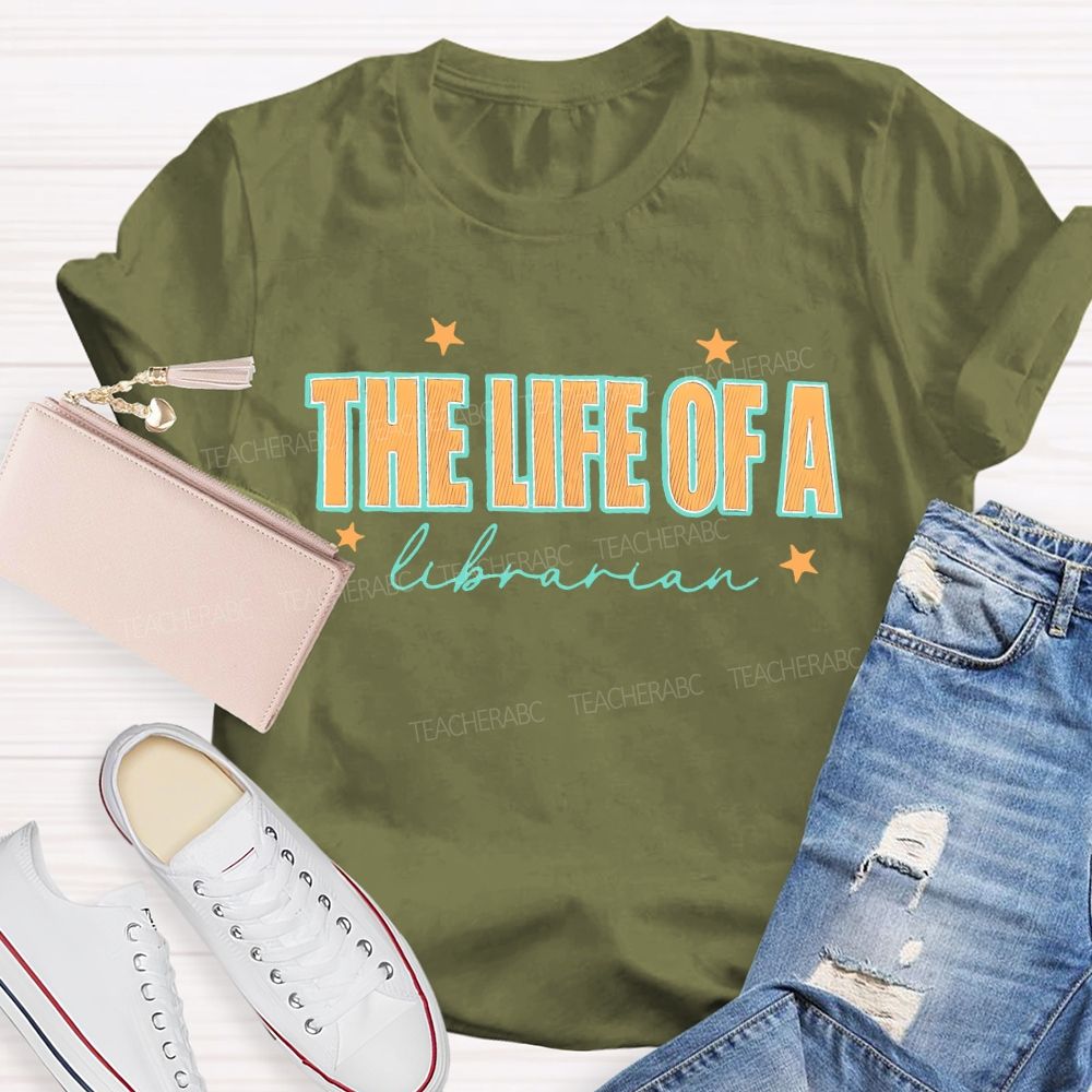 The Life Of A Librarian Stars Teacher T-shirt