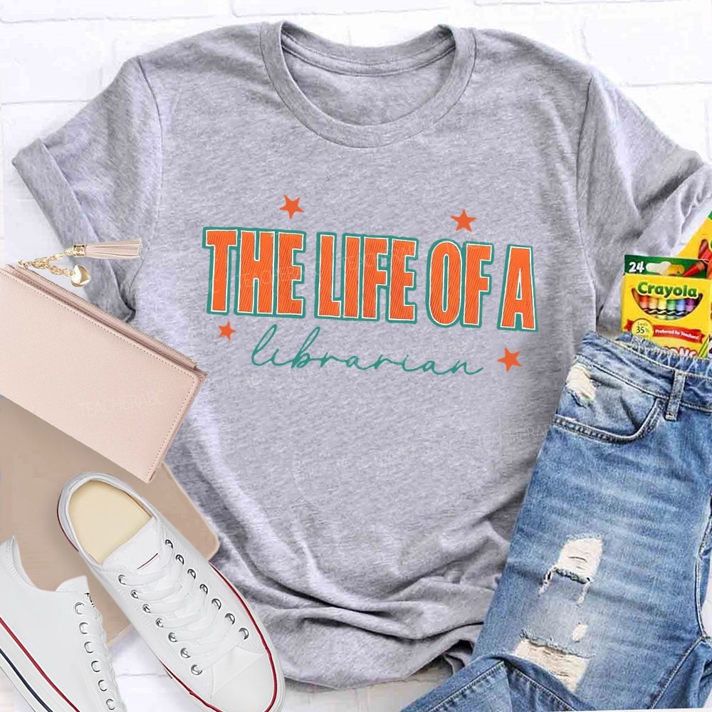 The Life Of A Librarian Stars Teacher T-shirt
