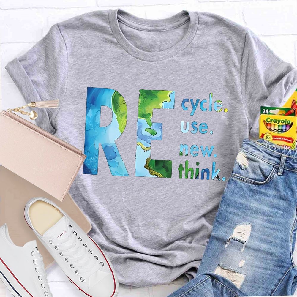Recycle Reuse Renew Rethink Teacher T-shirt