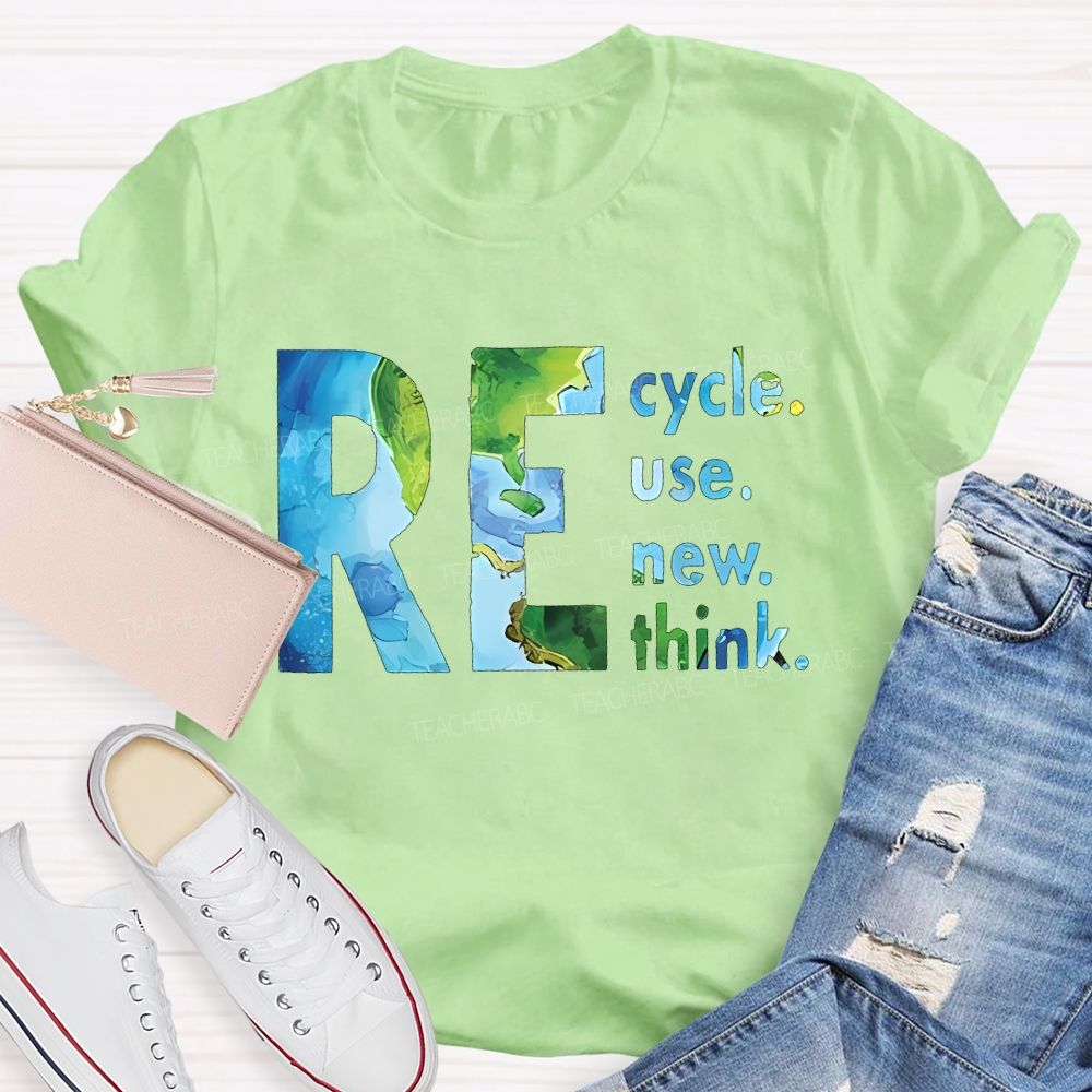 Recycle Reuse Renew Rethink Teacher T-shirt