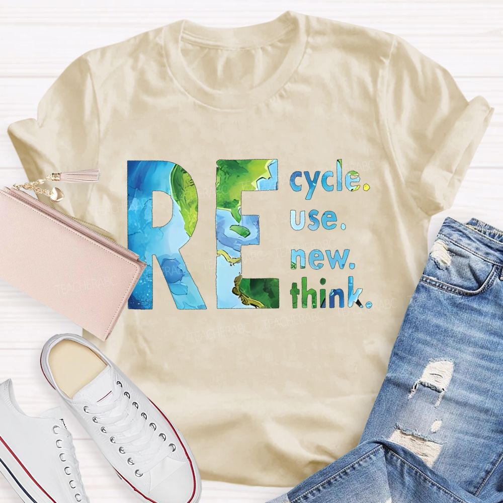 Recycle Reuse Renew Rethink Teacher T-shirt