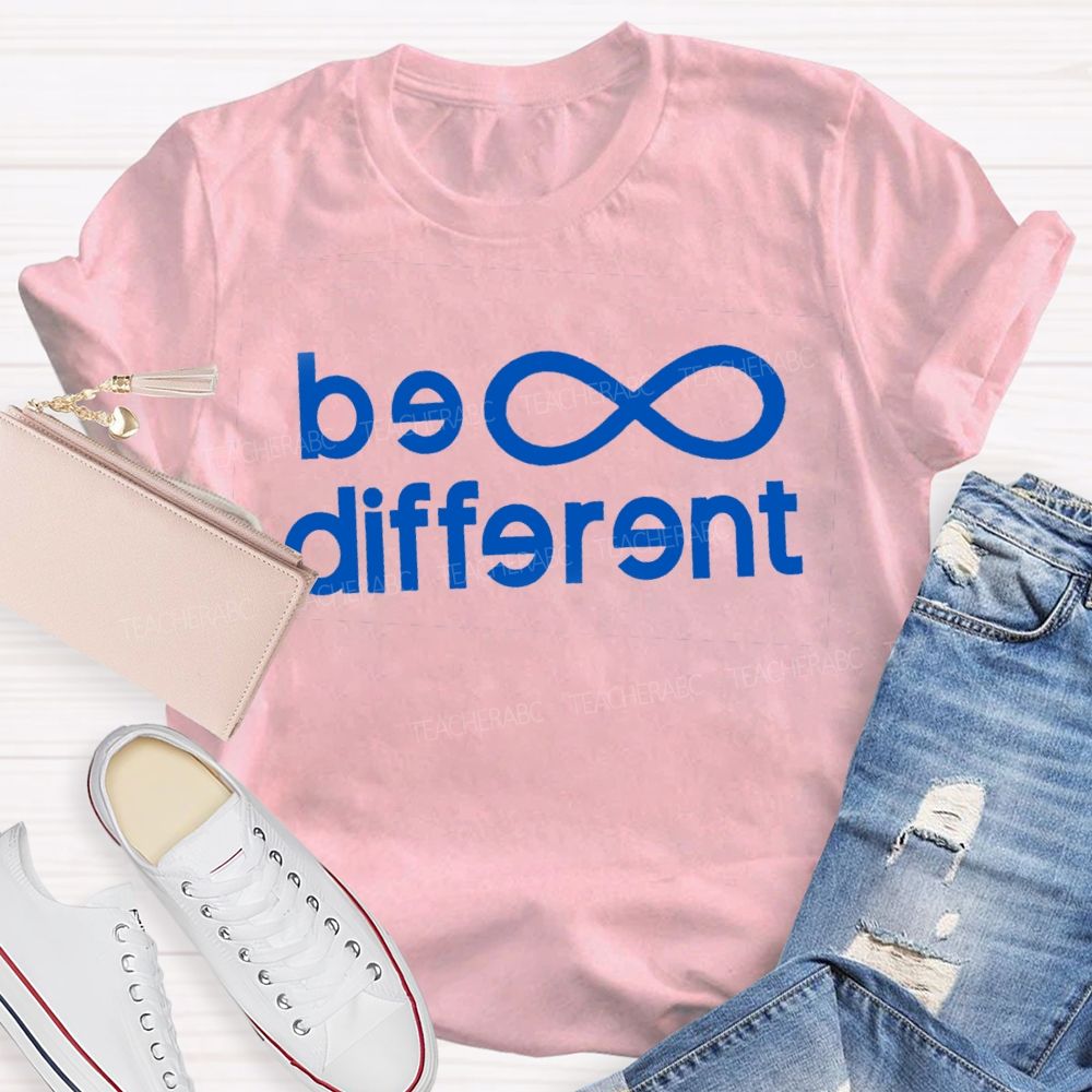Be Different Infinity Symbol Teacher T-shirt