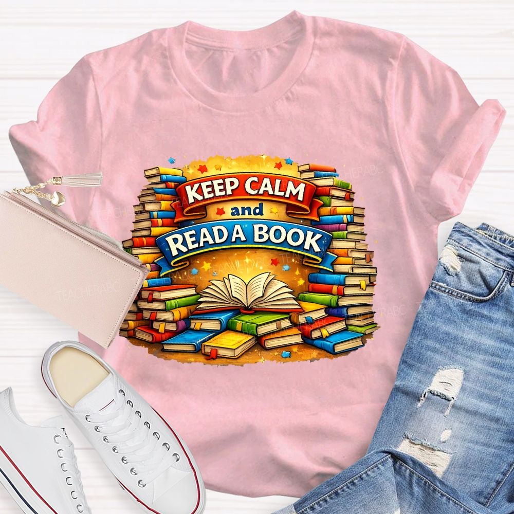 Keep Calm And Read A Book Teacher T-shirt