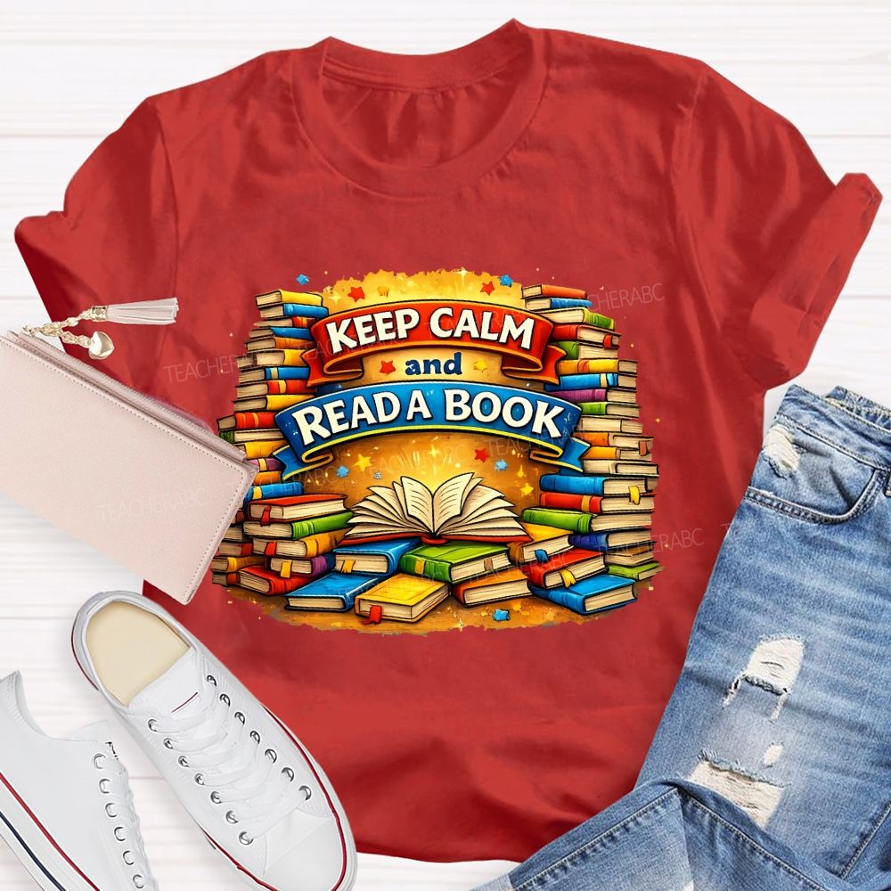 Keep Calm And Read A Book Teacher T-shirt