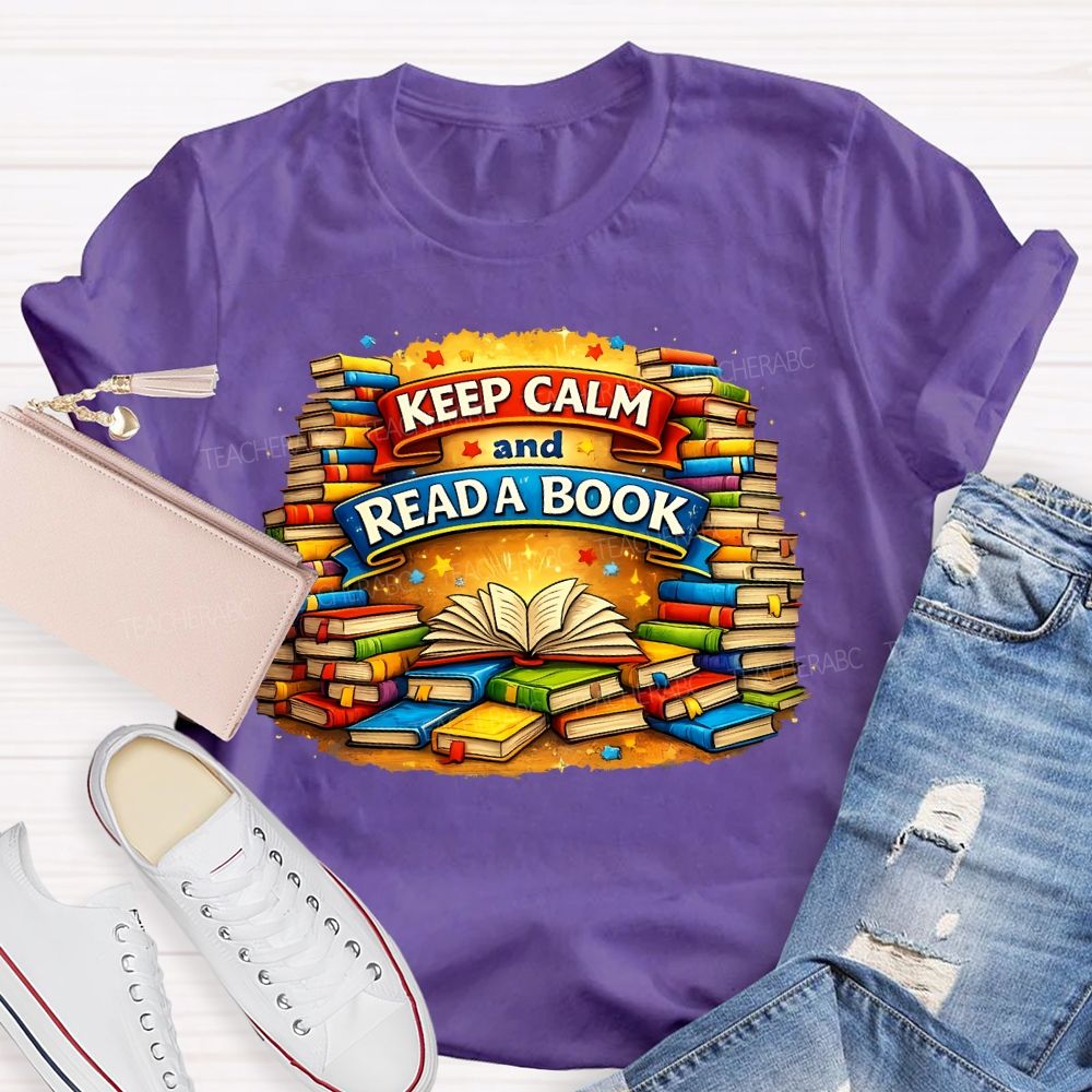Keep Calm And Read A Book Teacher T-shirt