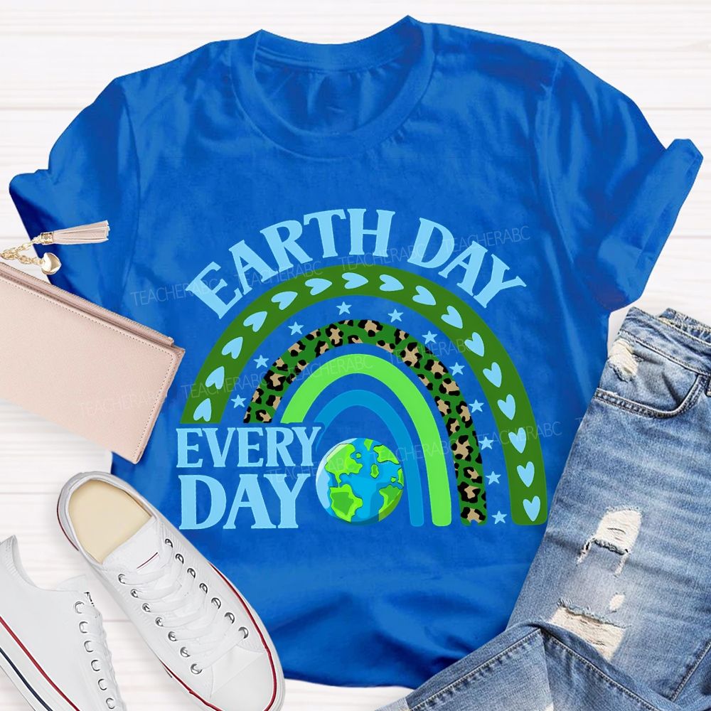 Earth Day Every Day Teacher T-shirt