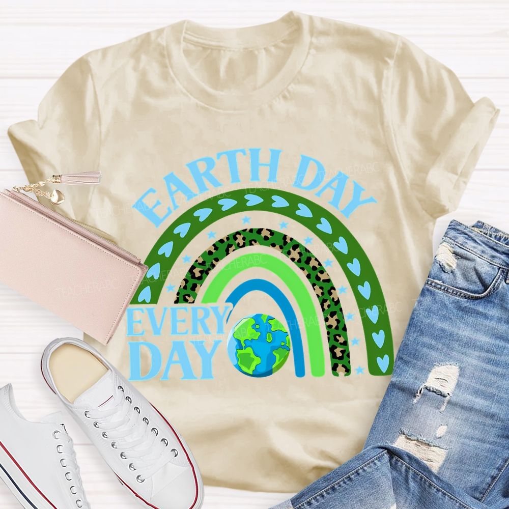 Earth Day Every Day Teacher T-shirt
