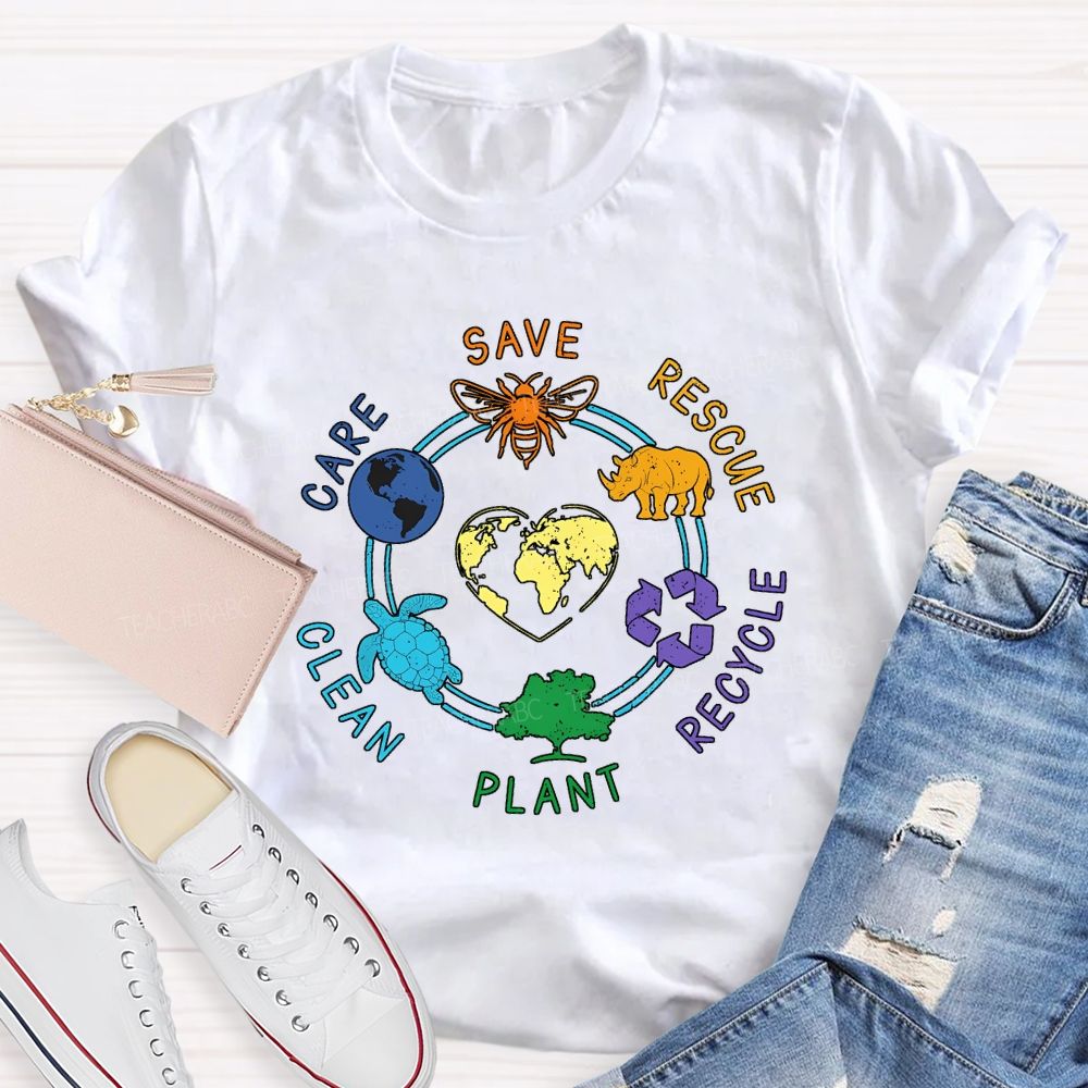 Save Rescue Care Clean Plant Recycle Teacher T-shirt