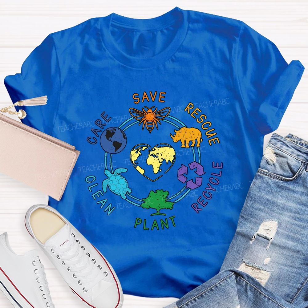 Save Rescue Care Clean Plant Recycle Teacher T-shirt