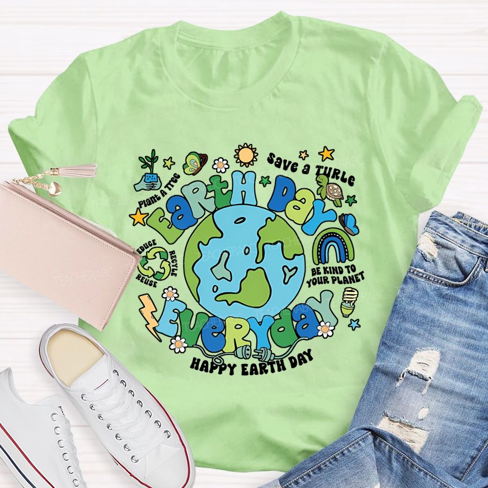 Earth Day Everyday Save A Turtle Happy Earth Day Teacher T-shirt