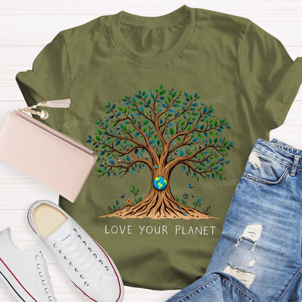 Love Your Planet Earth Day Happy Teacher T-shirt