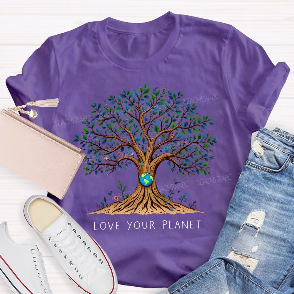 Love Your Planet Earth Day Happy Teacher T-shirt