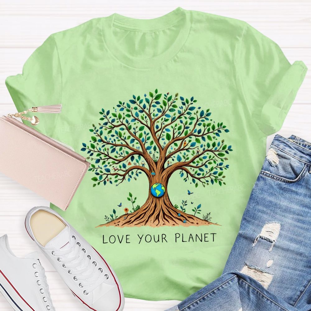Love Your Planet Earth Day Happy Teacher T-shirt