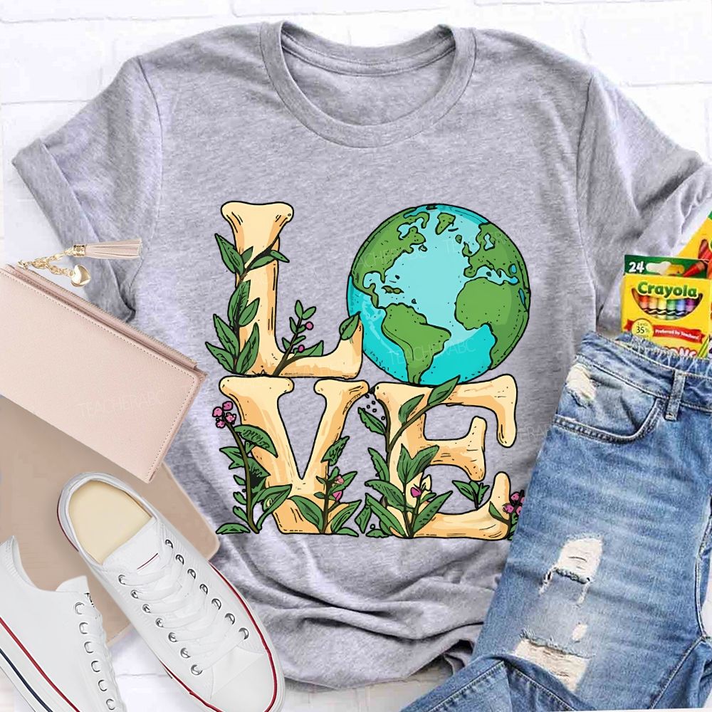 Love The Earth Save The Earth Happy Earth Day Teacher T-shirt