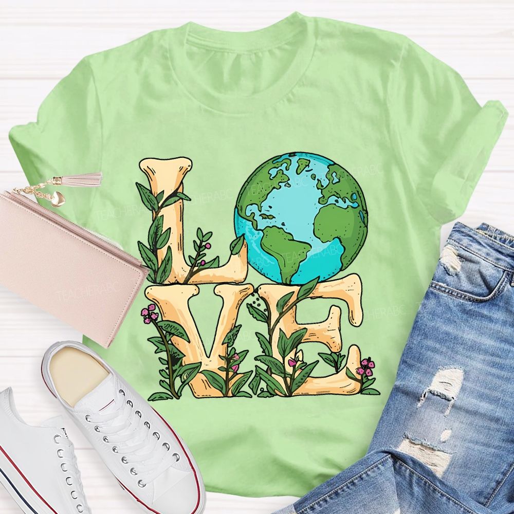 Love The Earth Save The Earth Happy Earth Day Teacher T-shirt