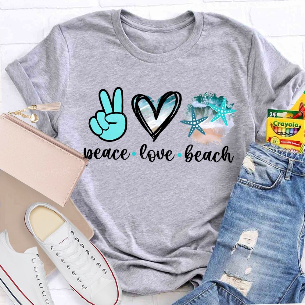 Peace Love Beach Respect The Locals Activist Teacher T-shirt